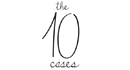 The 10 Cases