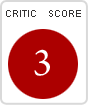 Critics' score: 3