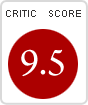 Critics' score: 9.5